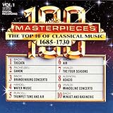 100 Masterpieces, Vol.1 - The Top 10 Of Classical Music: 1685 - 1730