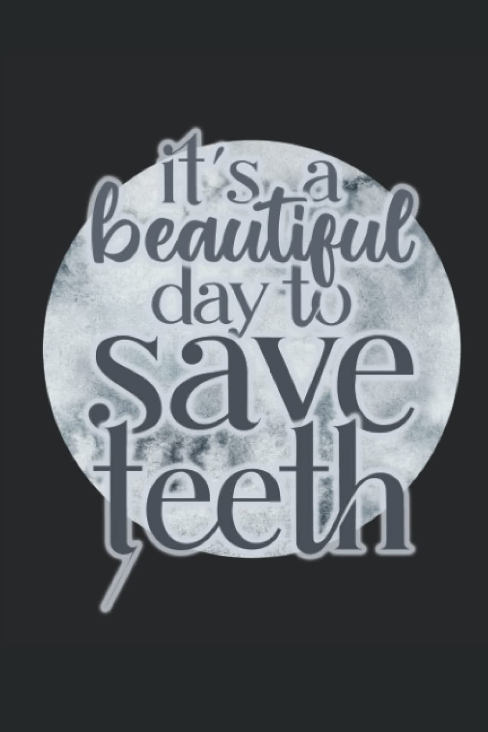 It's a Beautiful Day to Save Teeth