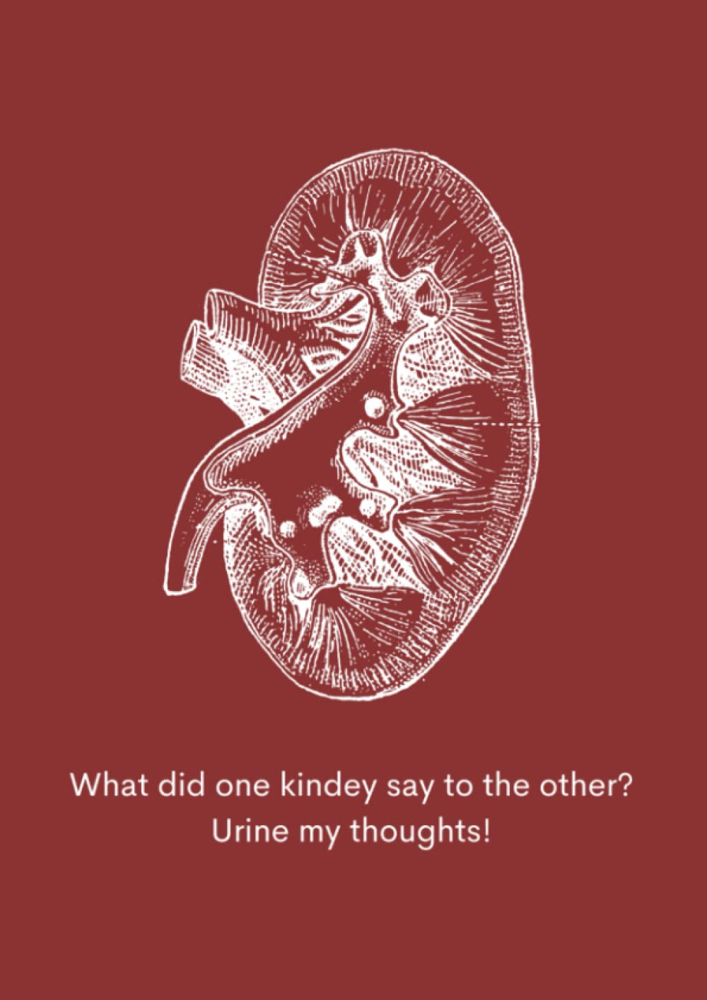 A4 Notebook- Funny kidney pun Notebook with 120 lined pages. Ideal Gift for student and teachers.: biology/science notebook.