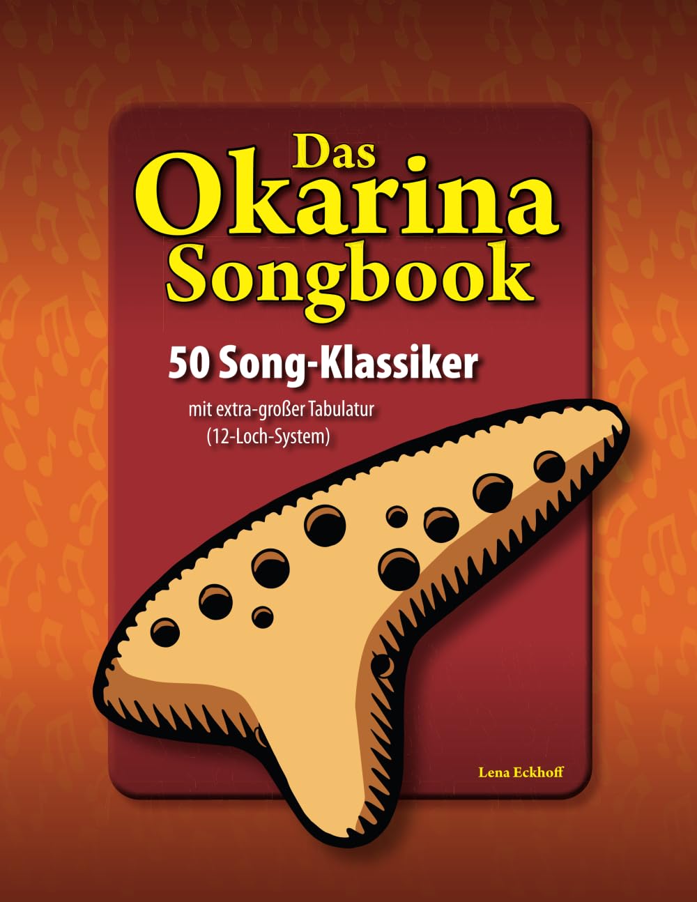 Das Okarina-Songbook: 50 Song-Klassiker
