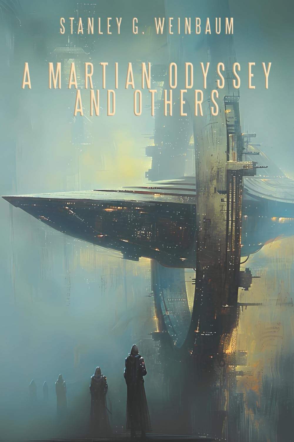 A Martian Odyssey and Others: Pygmalion’s Spectacles • Valley of Dreams • The Ideal • The Point of View • The Worlds of If