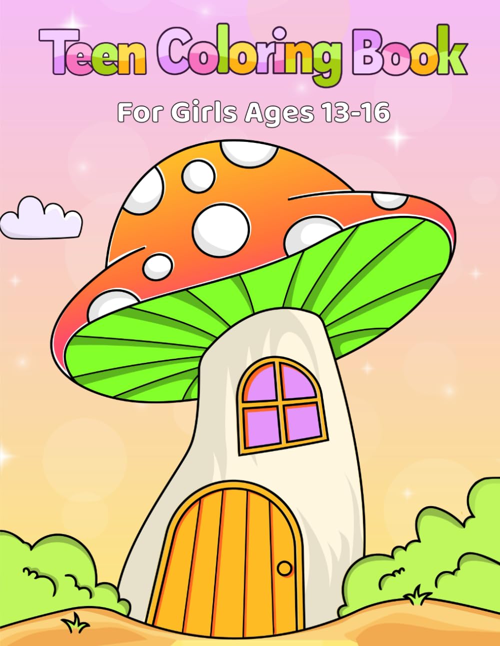Teen Coloring Books For Girls Ages 13-16: Detailed Drawings for Older Girls & Teenagers, Anti-Stress Design, Colouring Book for Teenagers, Young Adults (Coloring Book for Teens)