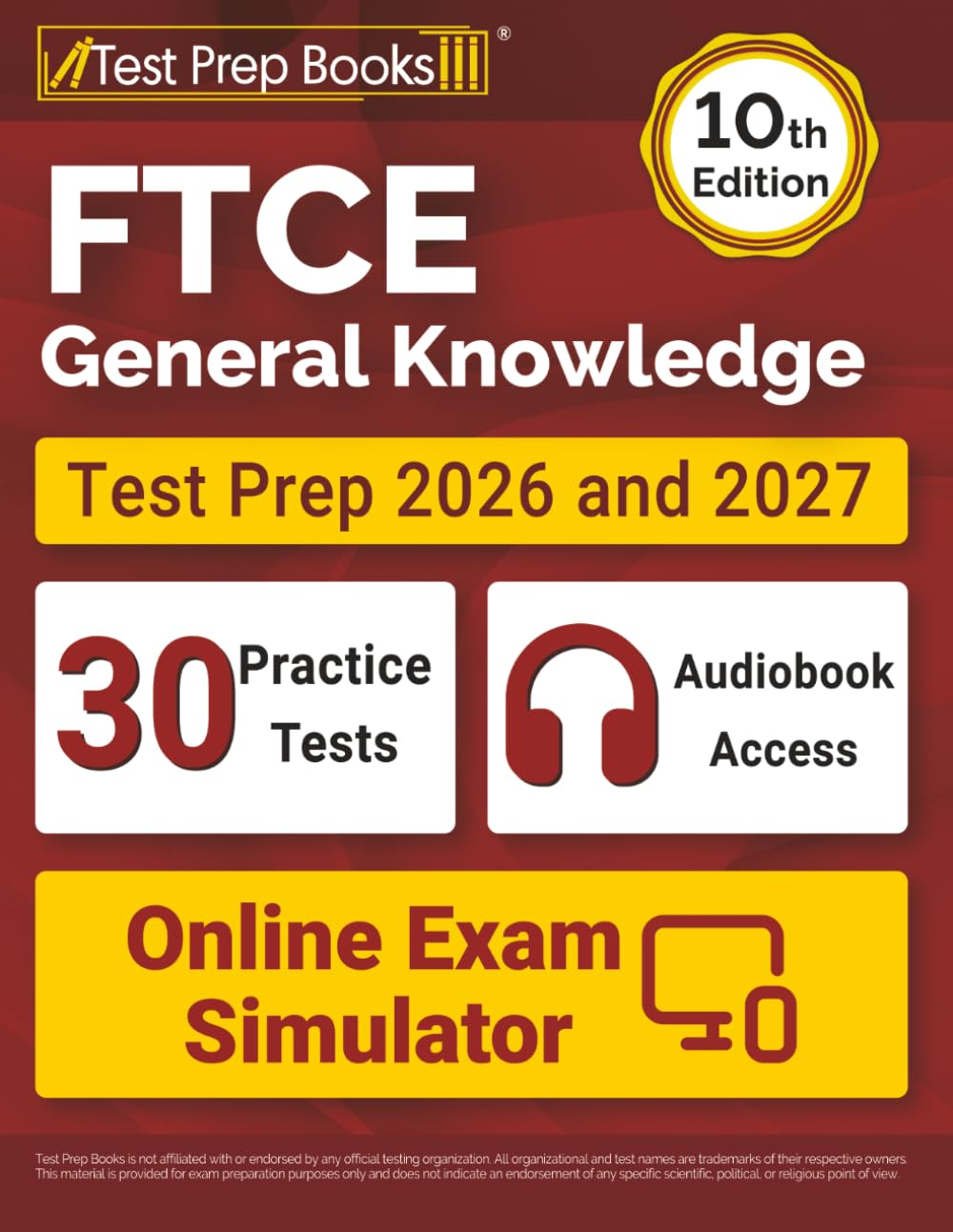FTCE General Knowledge Test Prep 2026 and 2027: Full-Length Practice Exams + Study Guide + Online Exam Simulator: [10th Edition]