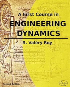 Paperback A First Course in Engineering Dynamics: (Full Color) Book