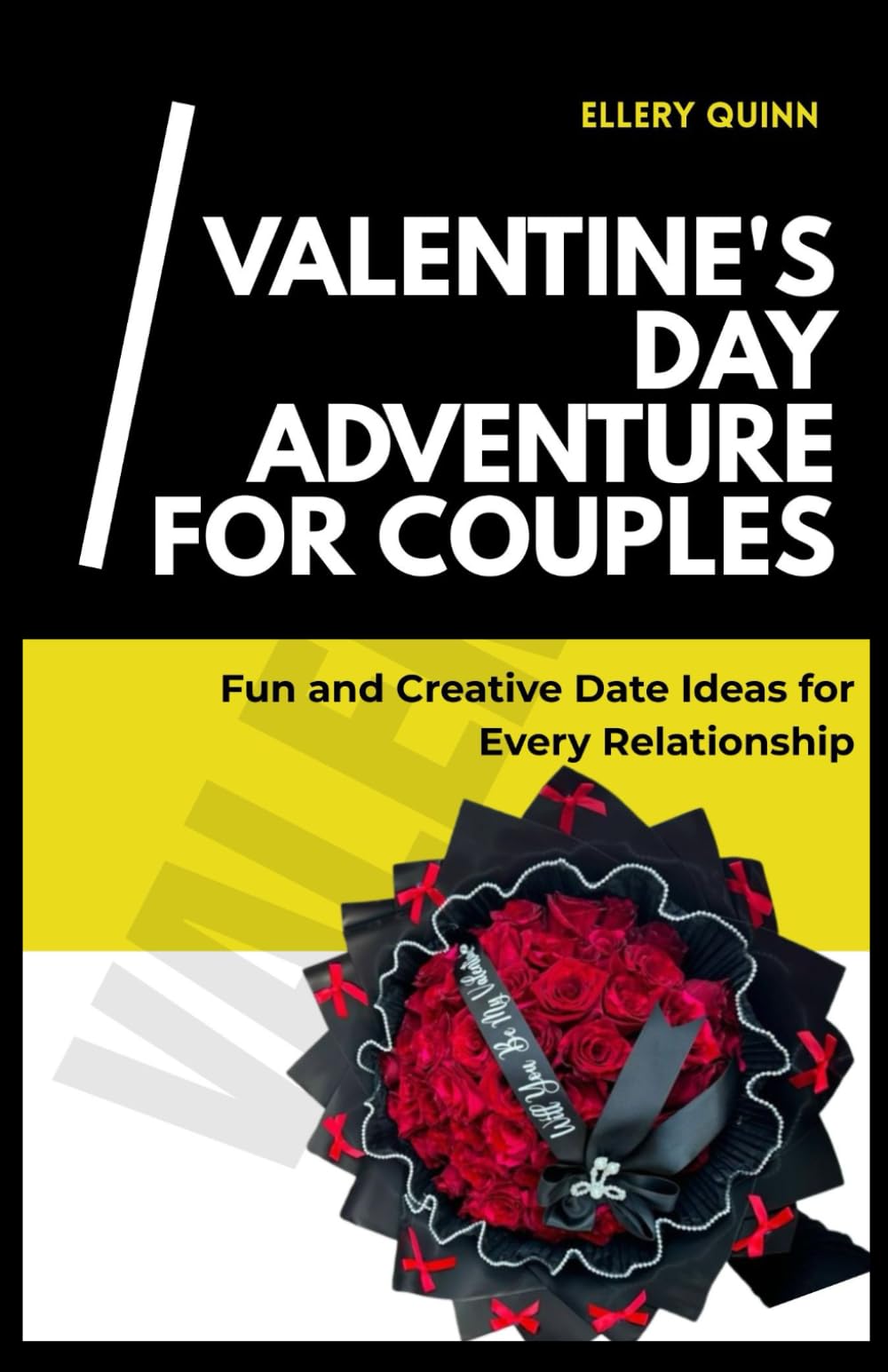 VALENTINE'S DAY ADVENTURE FOR COUPLES: Fun and Creative Date Ideas for Every Relationship