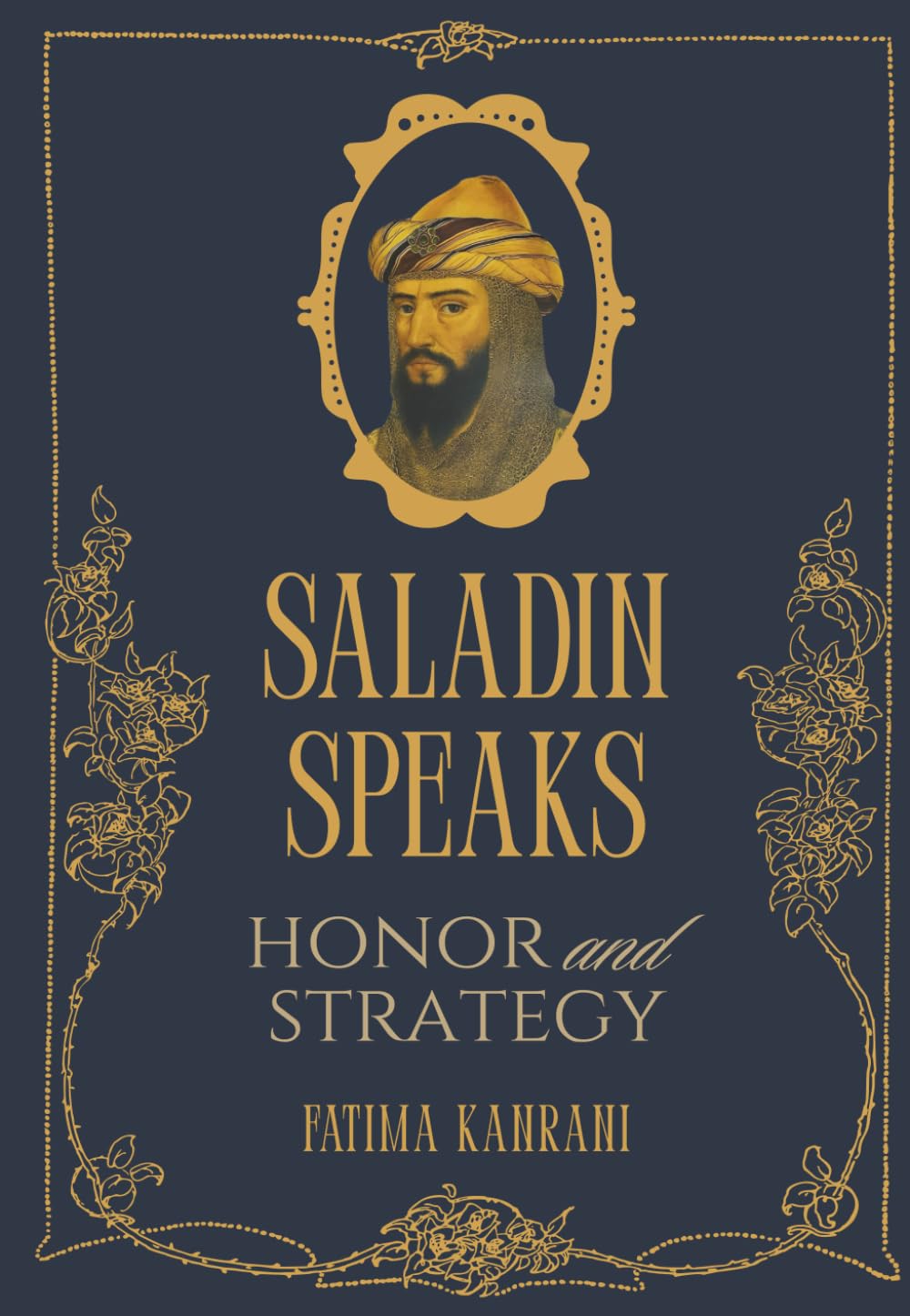 Saladin Speaks: Honor and Strategy (Voices of Leadership)