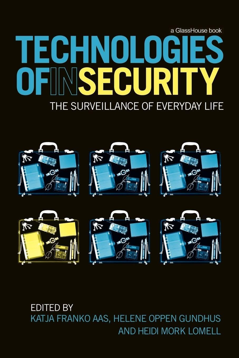 Technologies of InSecurity by Katja Franko Aas, Helene Oppen ... - 9780415599795