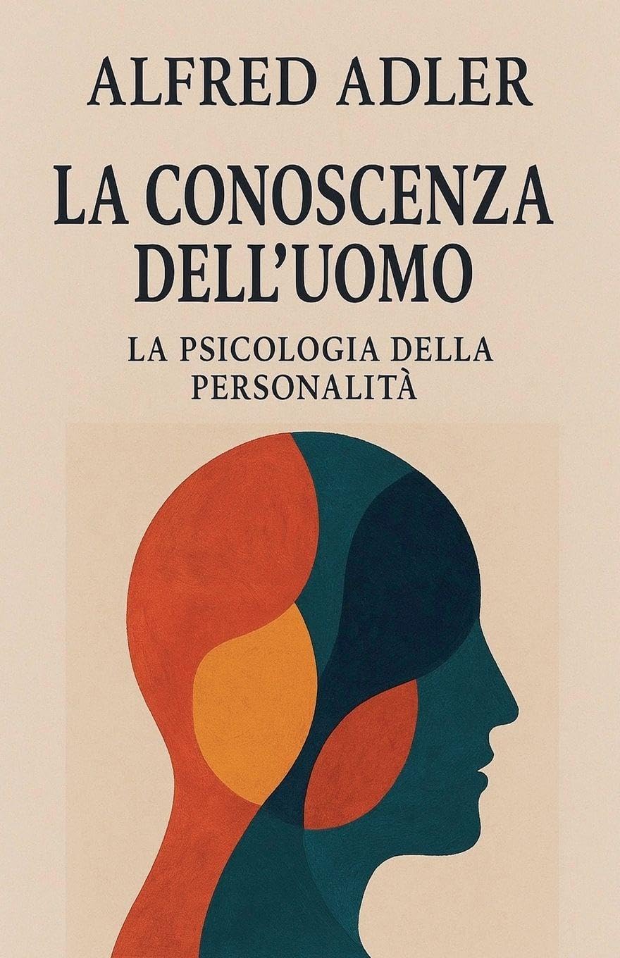 La conoscenza dell'uomo: la psicologia della personalità