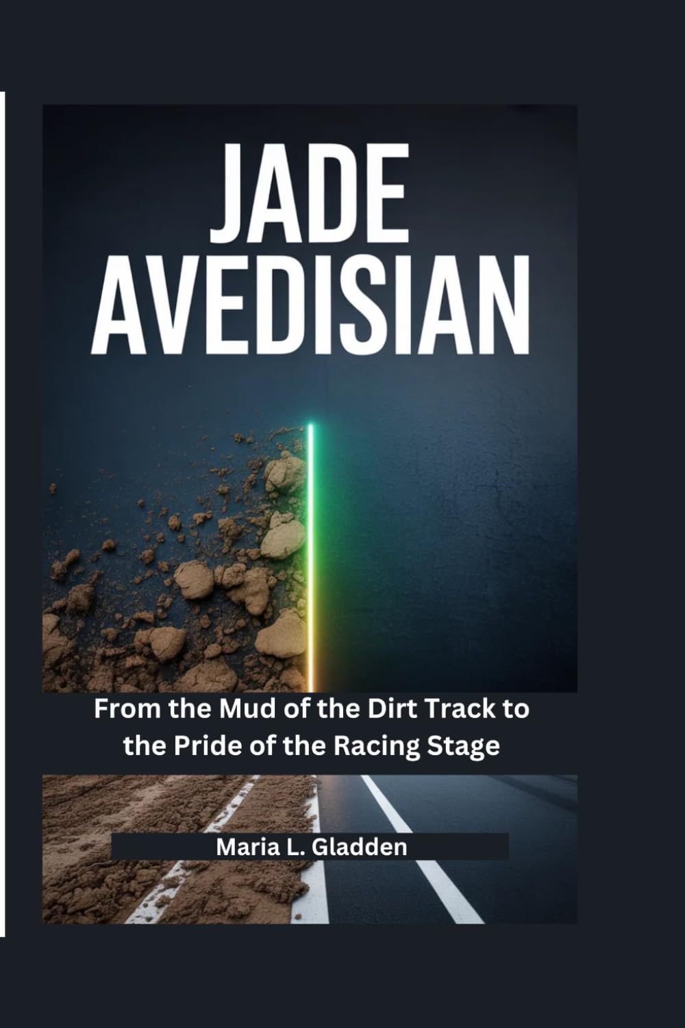 Jade Avedisian: From the Mud of the Dirt Track to the Pride of the Racing Stage