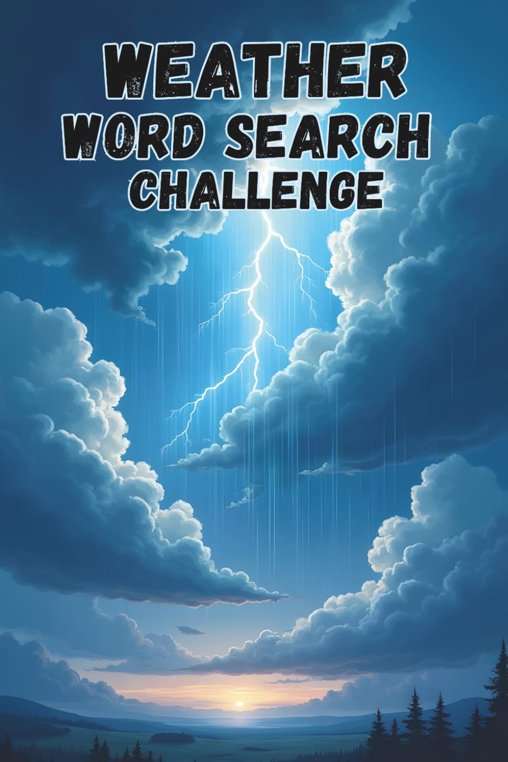 Weather Word Search Challenge: 50 Advanced and Education Puzzles Exploring Weather and the Sky plus 10 Bonus Coloring Pages!