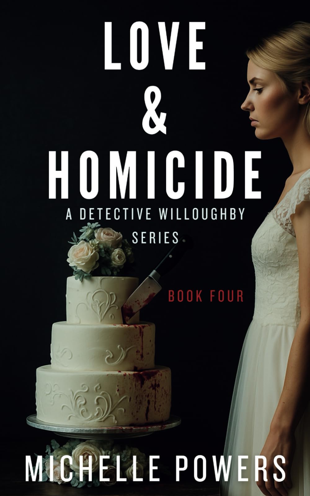 Love & Homicide: A Detective Willoughby Series Book Four (The Detective Willoughby Series)