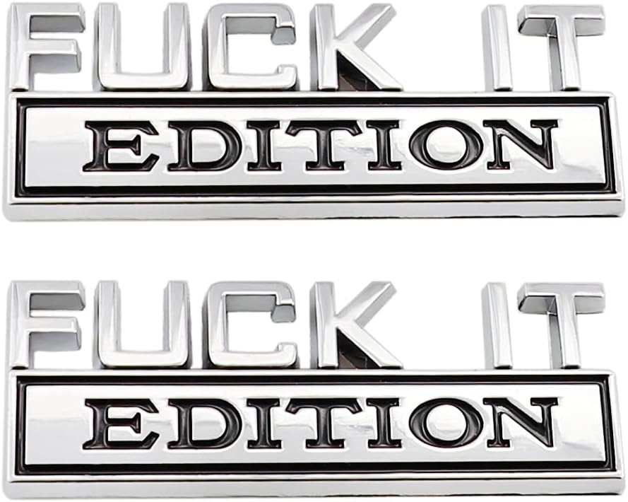 2 Pcs Fuck IT Edition Emblem Car Side Rear Front Hood Trunk Door Badge 3D Decal Sticker Fit for F 150 F250 F350 Silverdo 1500 2500 Sierra GMC Chevy Car Truck SUV Silver Black CR 2FI
