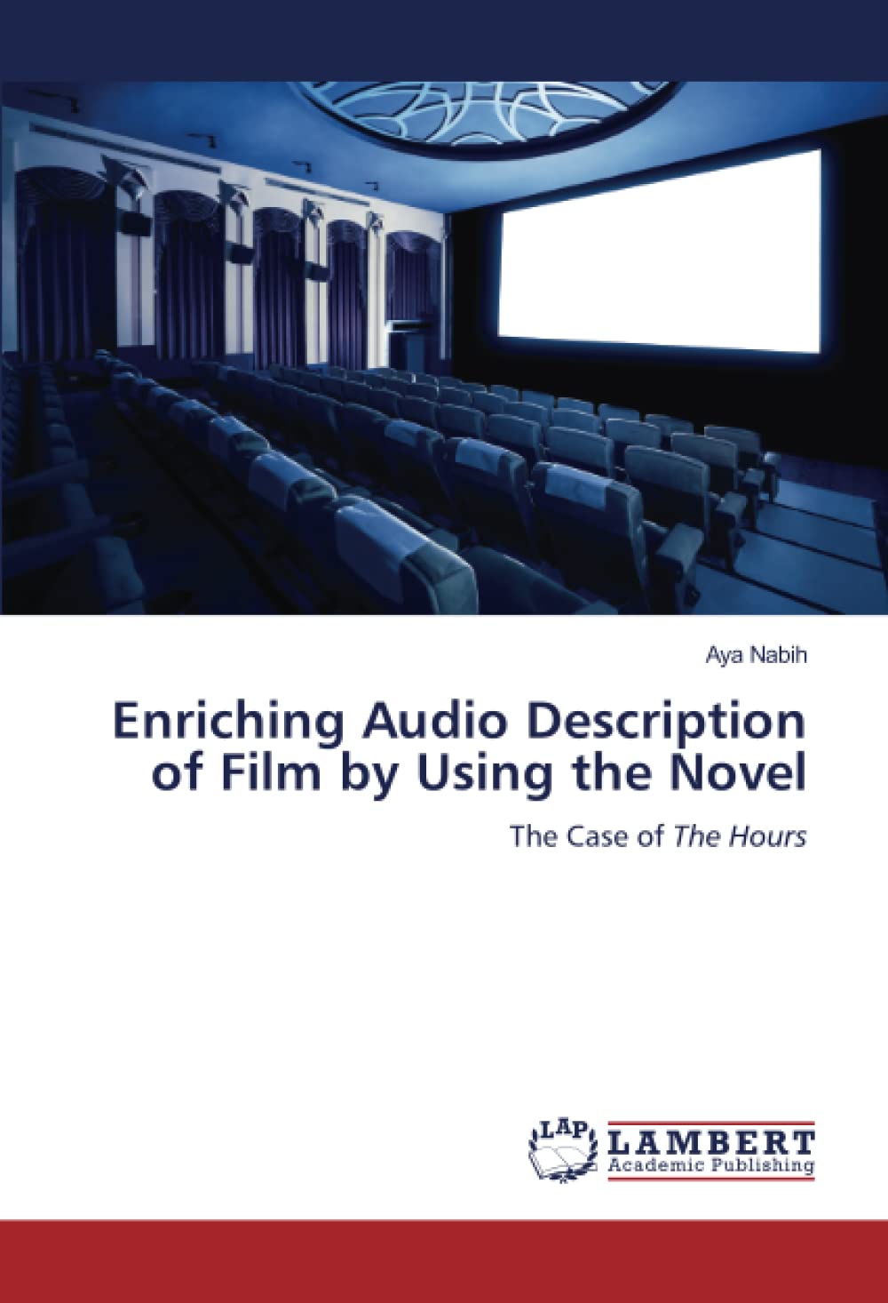 Enriching Audio Description of Film by Using the Novel: The Case of The Hours