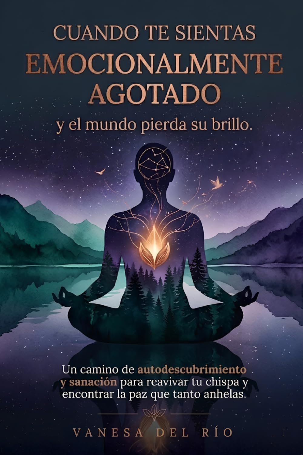 Cuando la Vida Pierde Color: Cómo recuperar tu energía interior, reconectar contigo y volver a encontrar sentido en medio del cansancio emocional