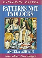 Patterns not Padlocks (Book and Prayers/Meditations Cassette) 0863470882 Book Cover