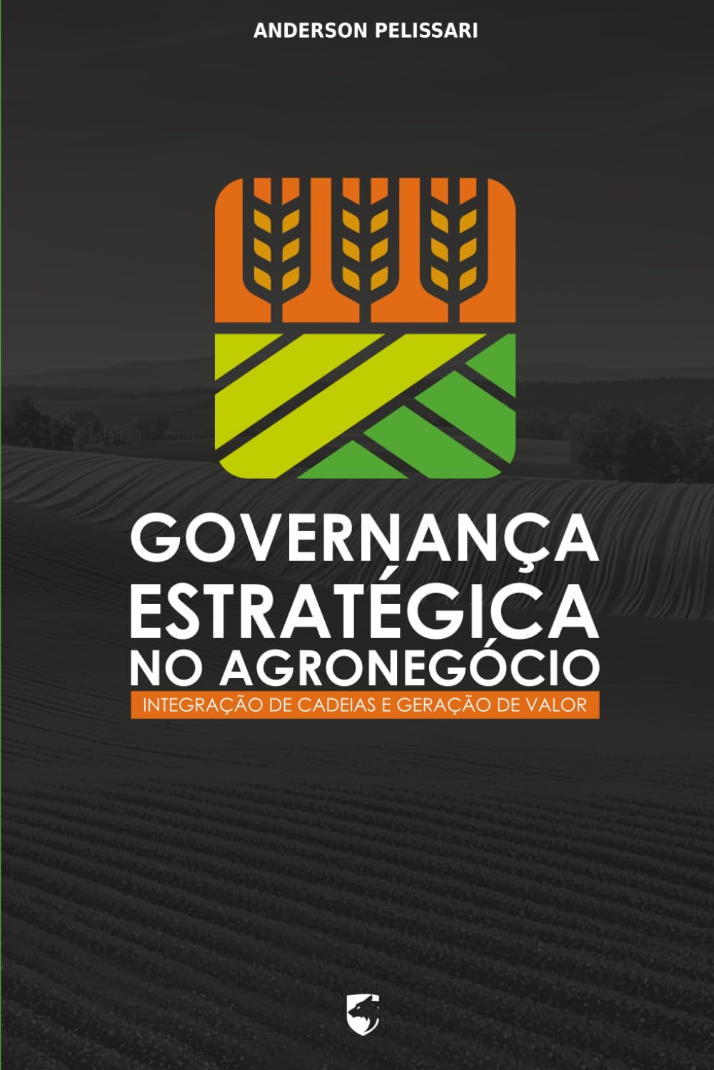Governança Estratégica no Agronegócio: Integração de Cadeias e Geração de Valor