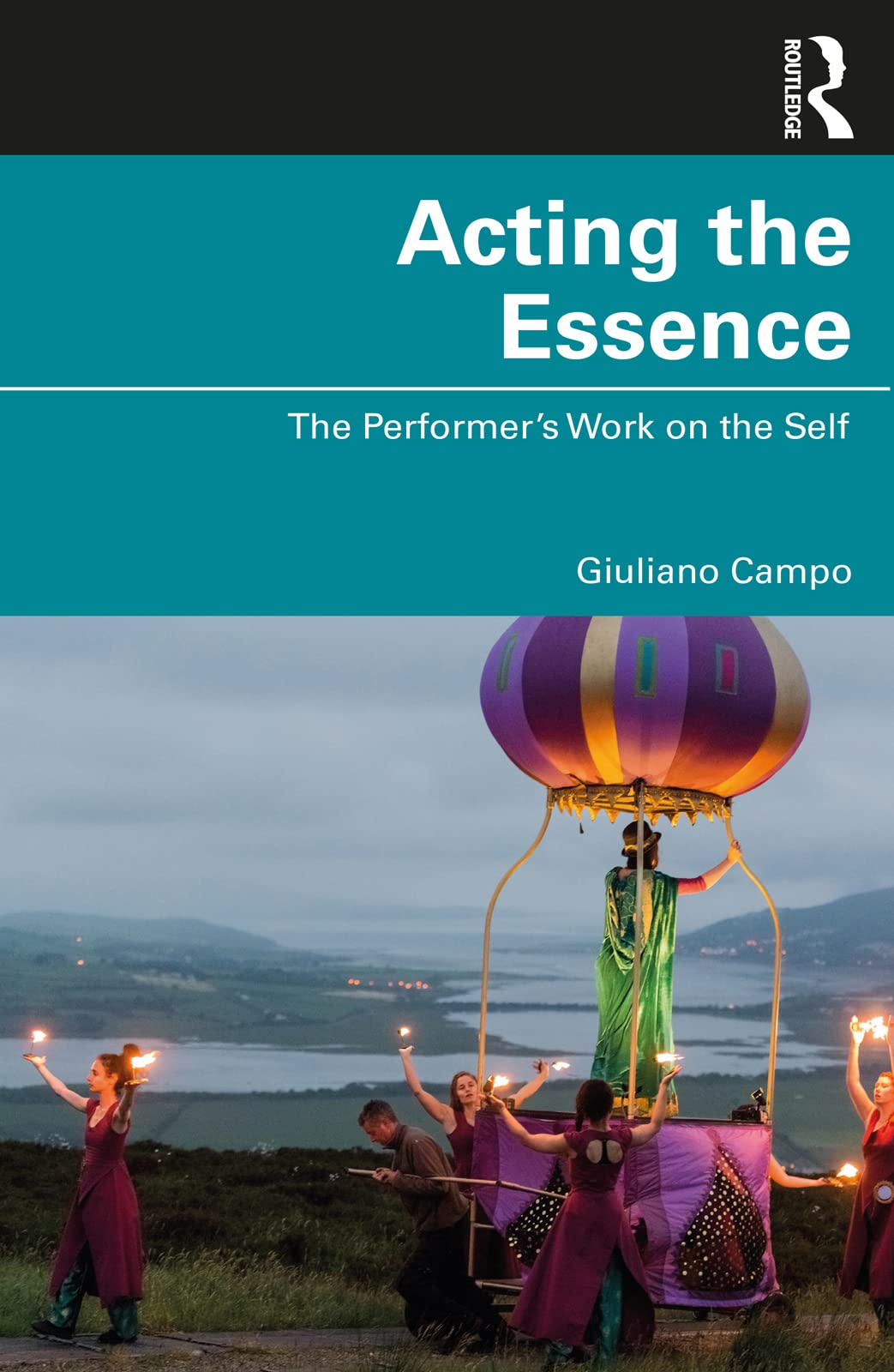 Livre Acting the Essence The Performer's Work on the Self