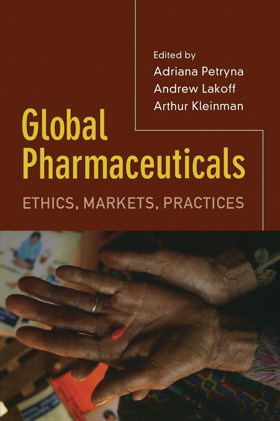 Global Pharmaceuticals: Ethics, Markets, Practices