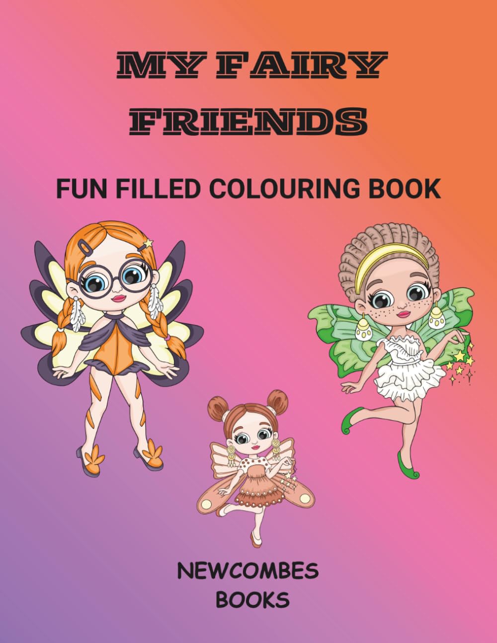 My fairy friends: Fun filled colouring book