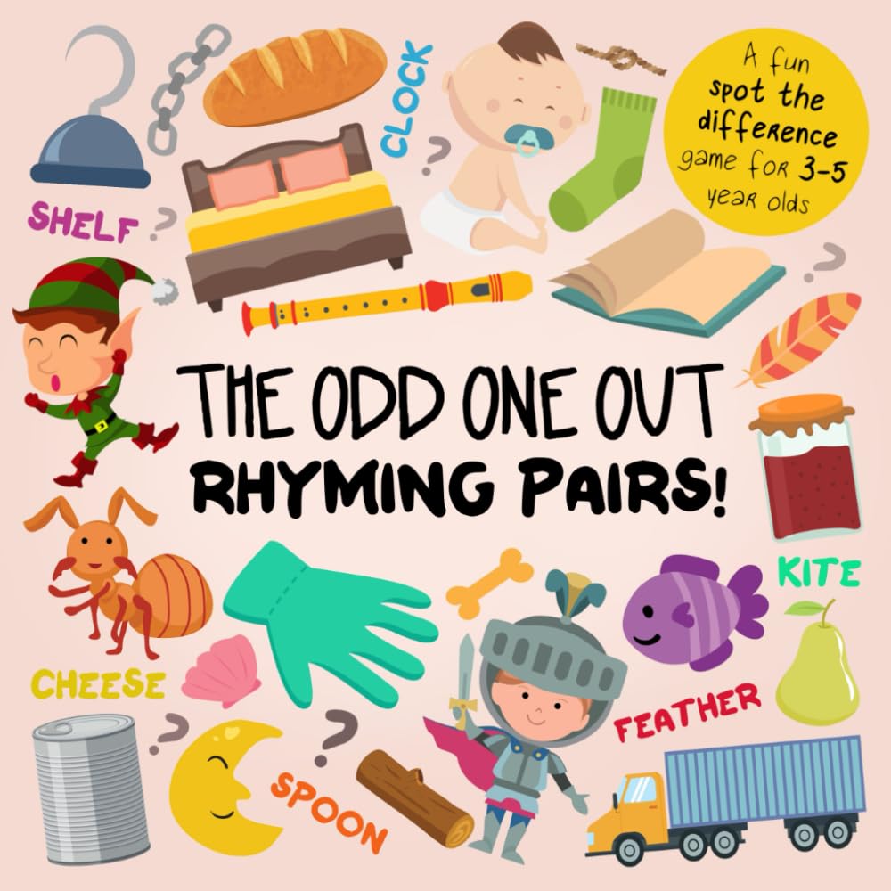 The Odd One Out - Rhyming Pairs!: A Fun Spot the Difference Game for 3-5 Year Olds (Odd One Out Games)