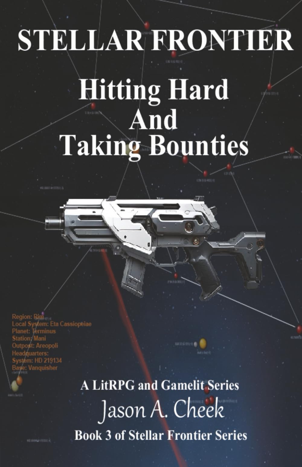 Hitting Hard And Taking Bounties: A LitRPG and GameLit Series. (Stellar Frontier)