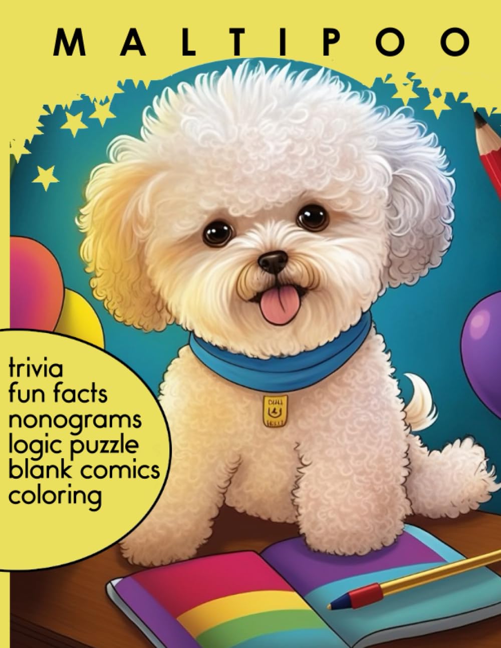 Max's Maltipoo Activity Book: Engaging and Fun Puzzles, Comics, and Coloring Pages for Maltipoo Lovers of All Ages