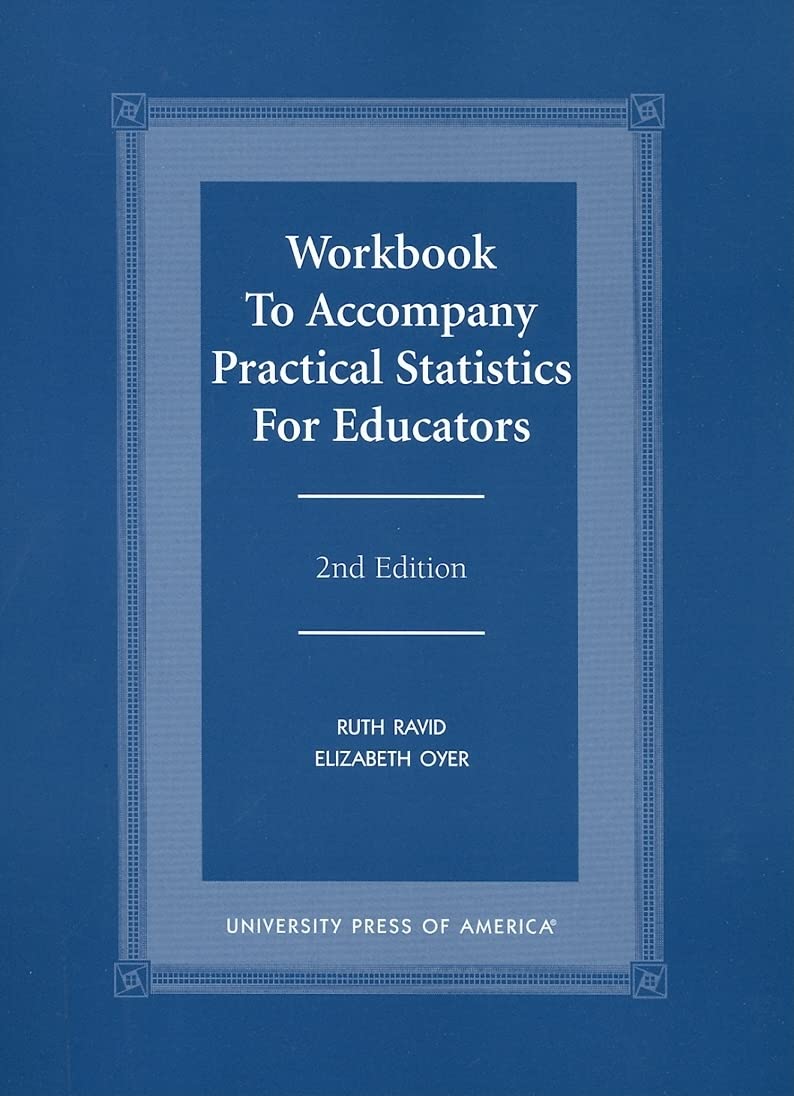 Workbook to Accompany Practical Statistics for Educators