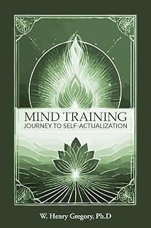 Mind Training: Journey To Self-Actualization