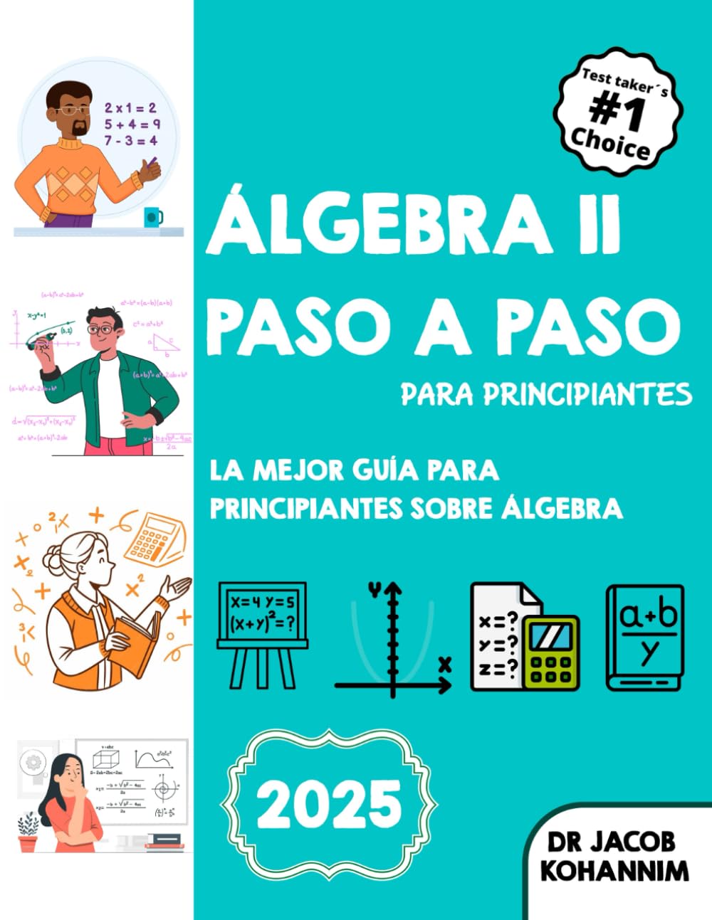Álgebra II Paso A Paso para Principiantes: La mejor guía para principiantes sobre Álgebra II (Spanish Edition)