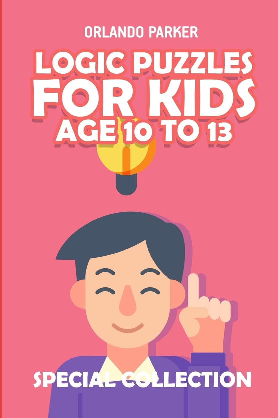 Logic Puzzles For Kids Age 10 To 13: No Four in a Row Puzzles: 1 (Logic Puzzle Books For Teens)