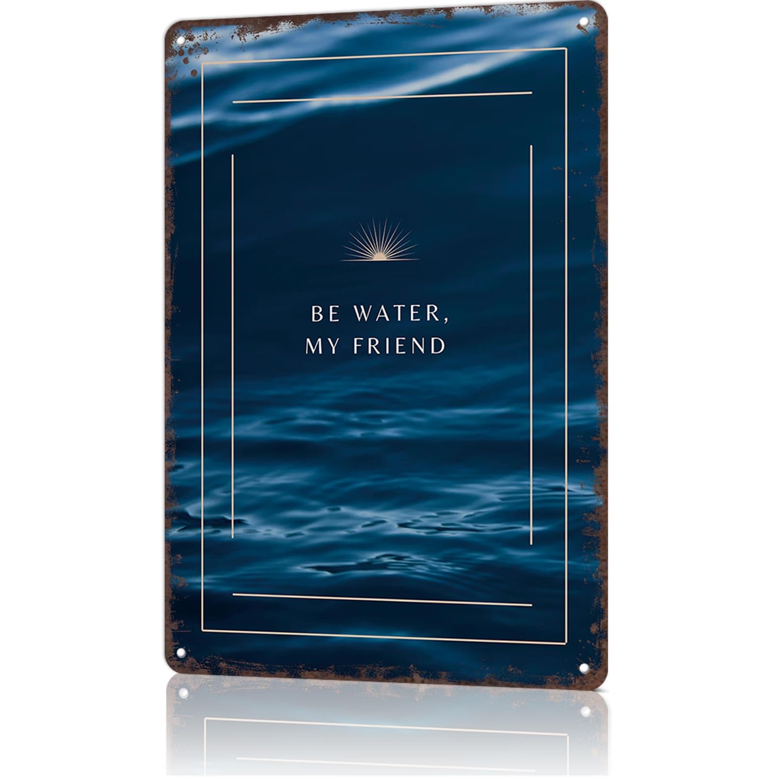 KWQDOZF Funny Metal Sign Be Water My Friend Vintage Tin Signs Poster For Home Room Bedroom Office Decor 8x12inch