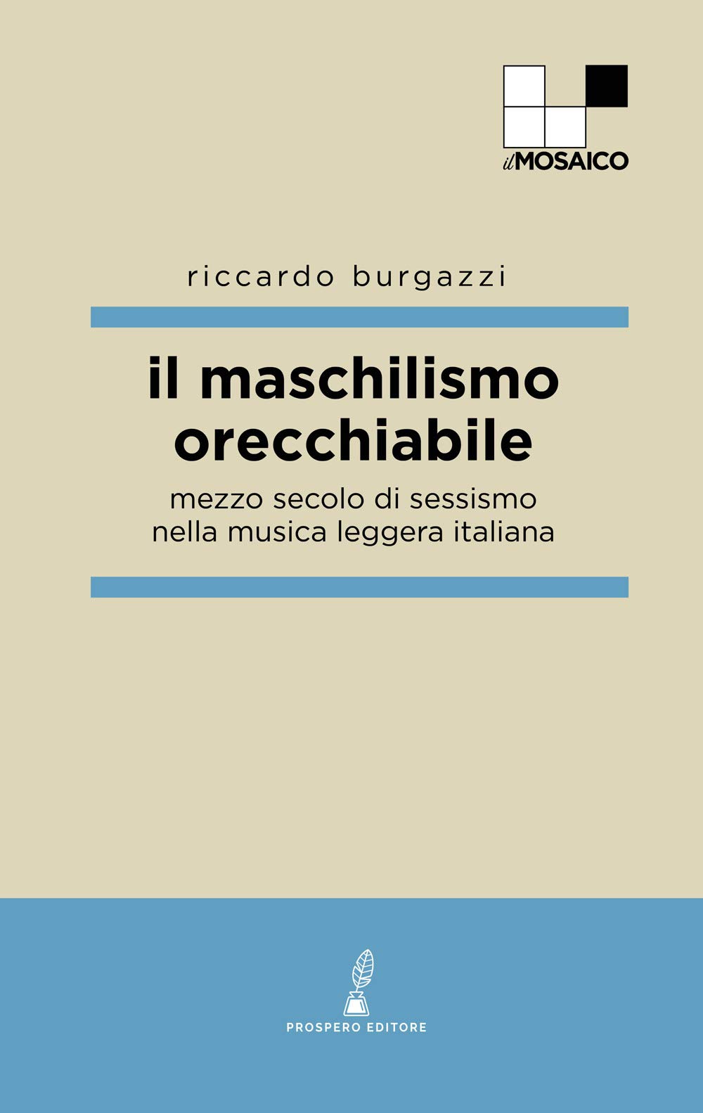 Il maschilismo orecchiabile. Mezzo secolo di sessismo nella musica leggera italiana (ilMosaico)