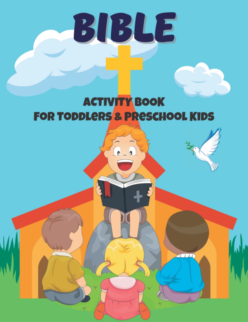 Bible Activity Book For Toddlers & Preschool Kids: A Big Bible Dot To Dot Coloring Mazes Spot the Difference Word Search and Count & Number Tracing ... Toddlers Age 2-5 Preschoolers Kindergartners