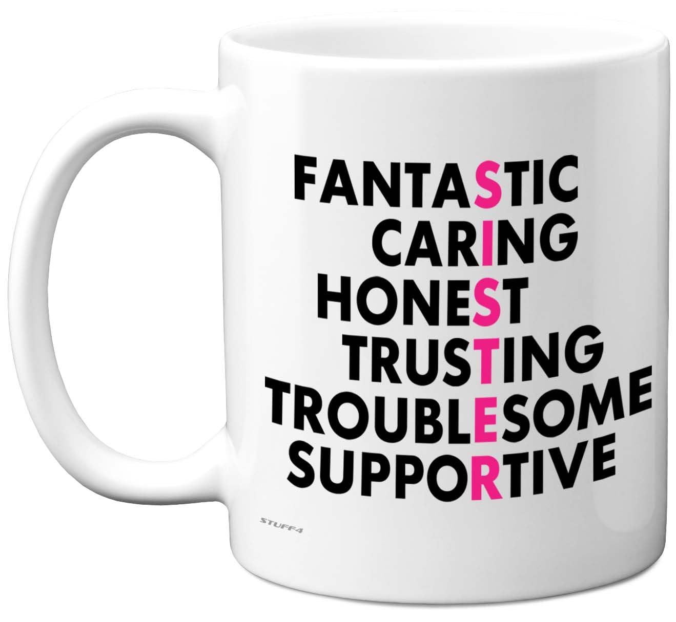 Stuff4 Sister Gifts - Family Acronym Mug - Happy Birthday Gifts for Sister from Brother Sibling, Wordplay Bday Birthday Presents, 11oz Ceramic Dishwasher Safe Premium Mugs