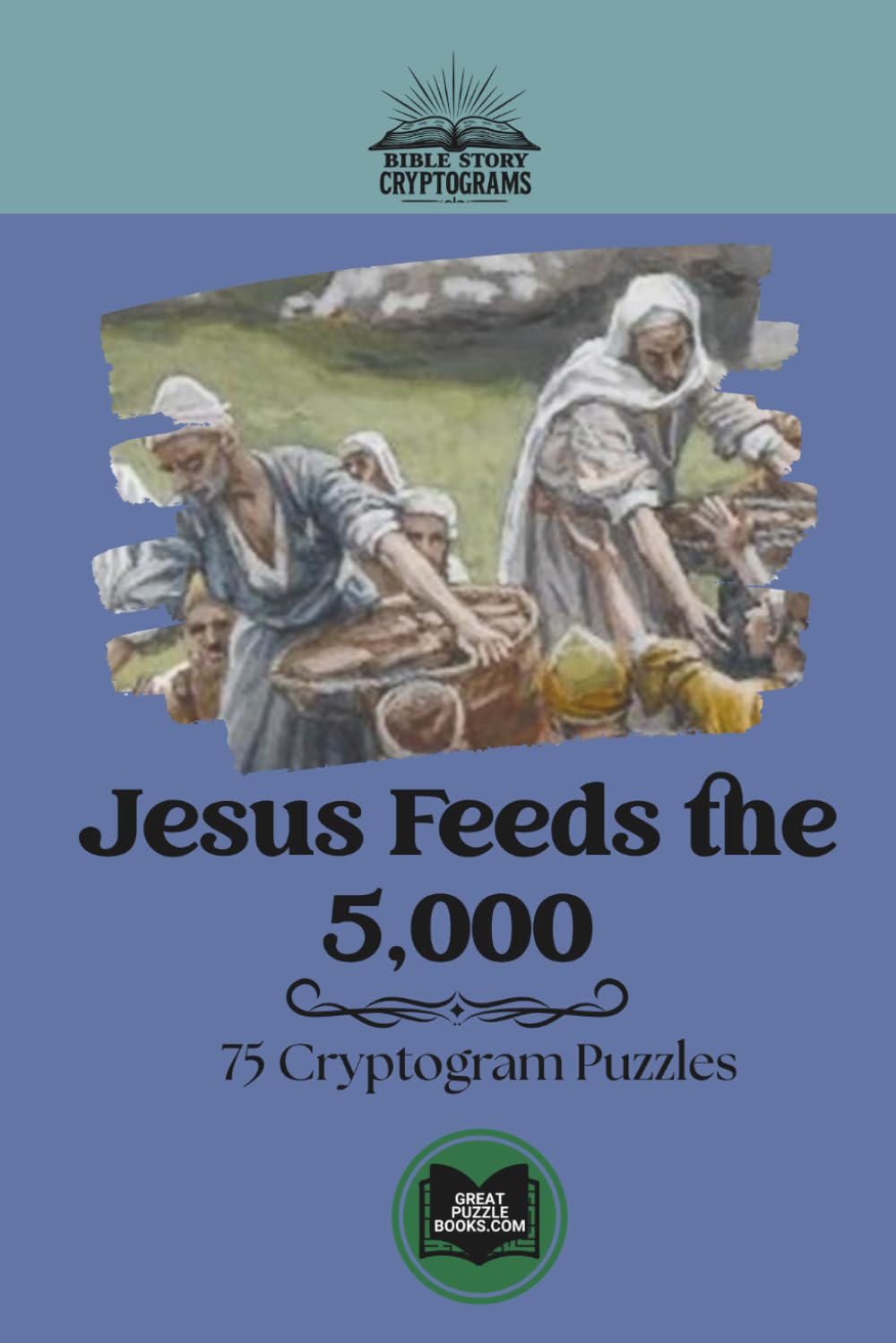Jesus Feeds the Five Thousand: Classic Bible Story Cryptograms