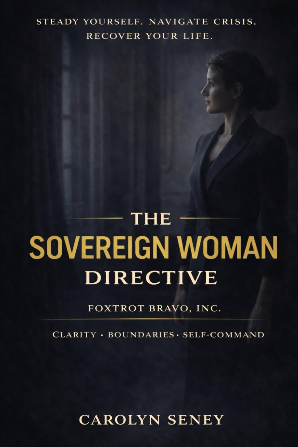 SOVEREIGN WOMAN DIRECTIVE: CLARITY • BOUNDARIES • SELF-COMMAND