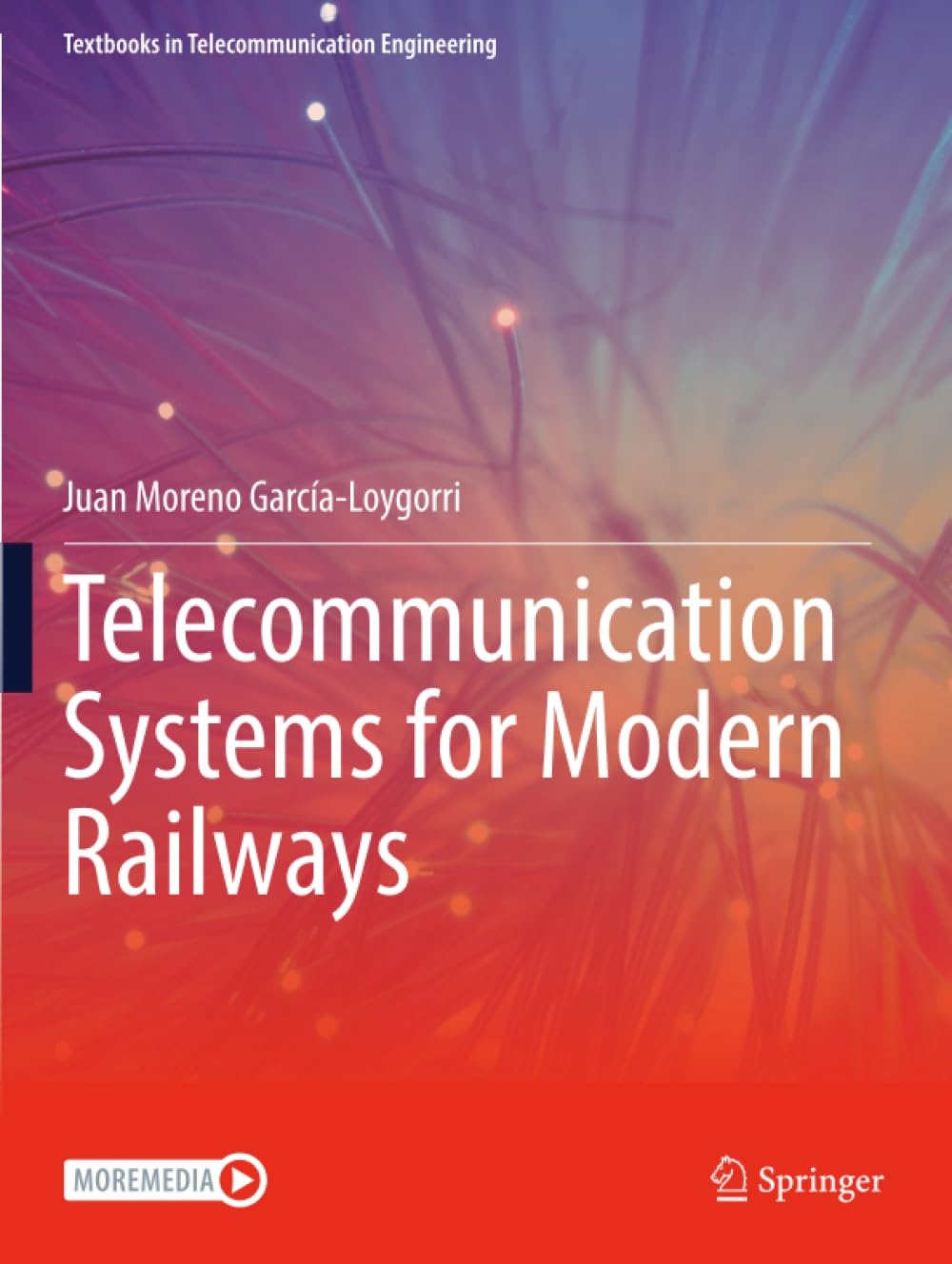 Telecommunication Systems for Modern Railways (Textbooks in Telecommunication Engineering)