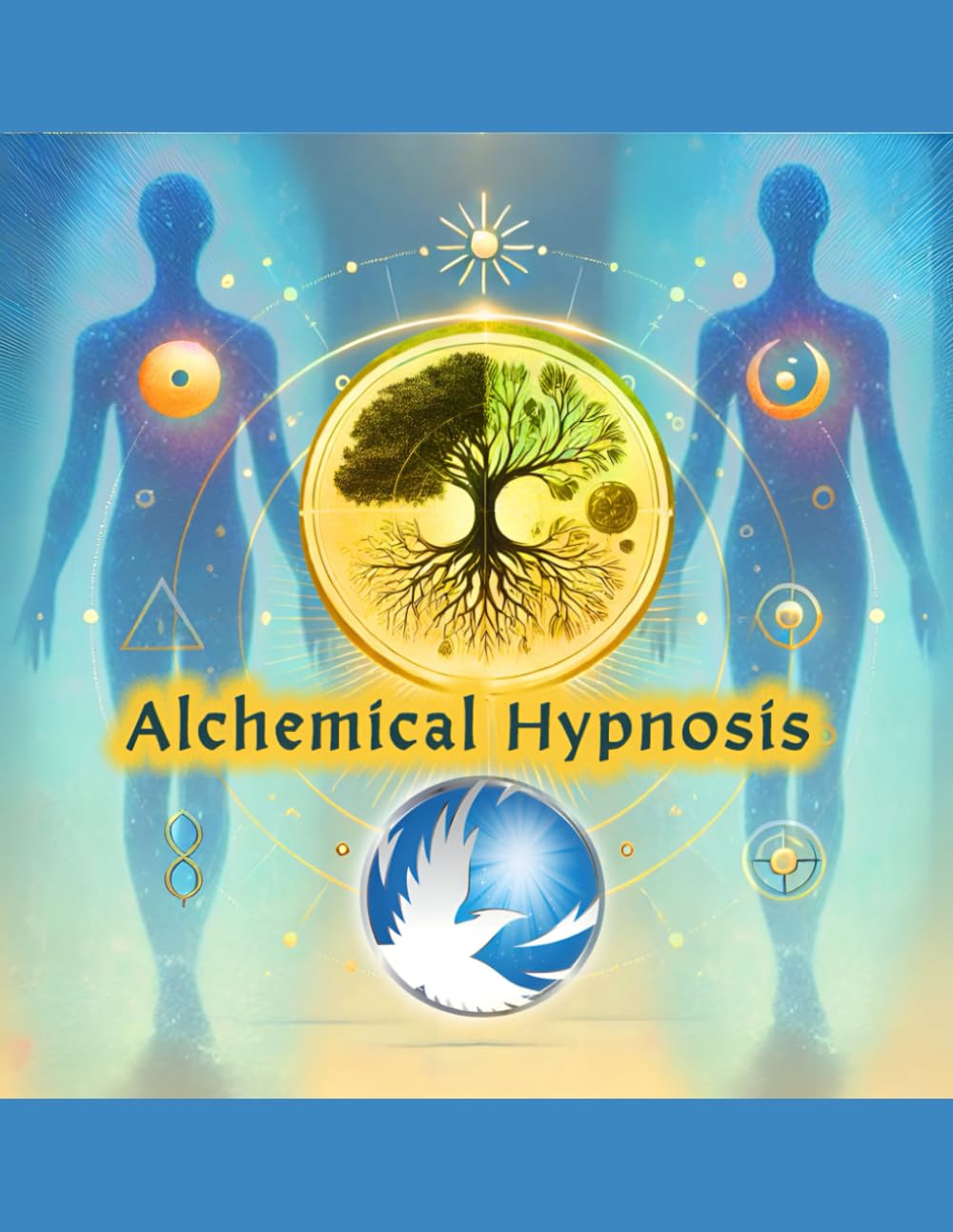 Alchemical Hypnosis Practitioner Training Workbook