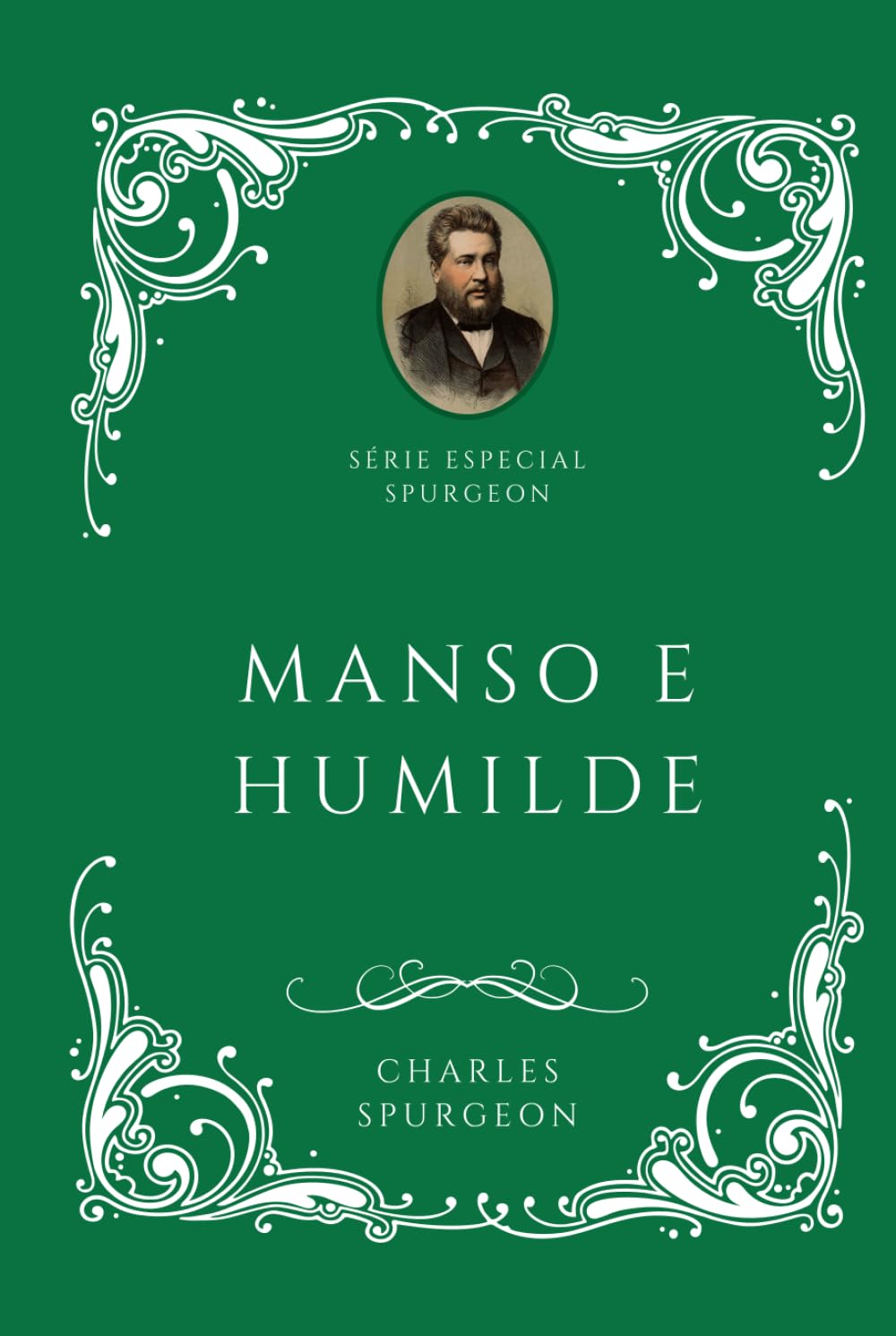 Série Especial Charles H. Spurgeon - Manso e Humilde