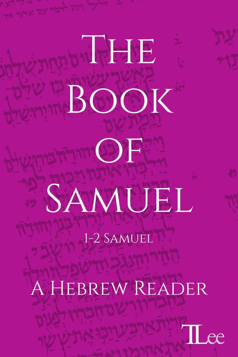 The Book of Samuel: A Hebrew Reader