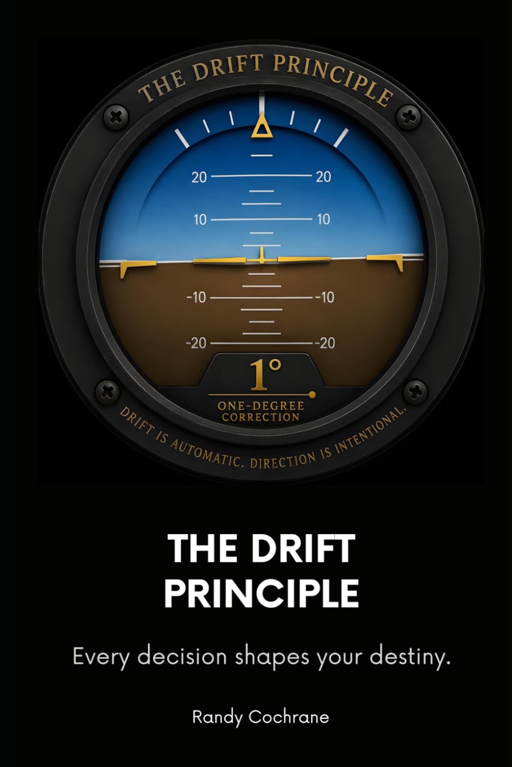 The Drift Principle: Every decision shapes your destiny.