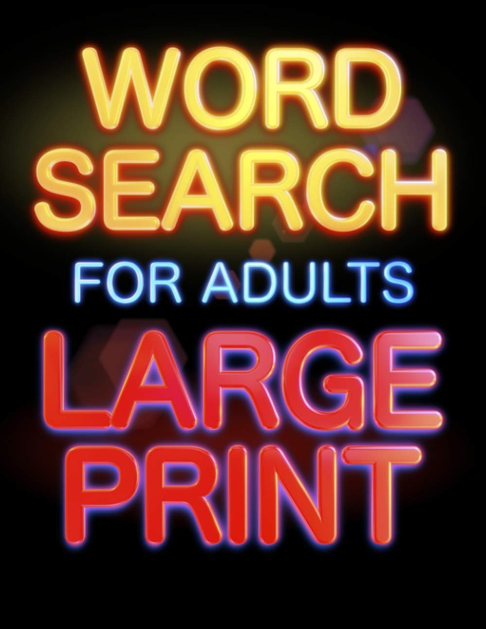 Word Search For Adults Large Print: 150 Puzzles Word Search For Adults Large Print : Word Search For Grandma : Jumbo Wordsearch Puzzle Book For ... Old Peopl : Big Font 150 Themed Word Search