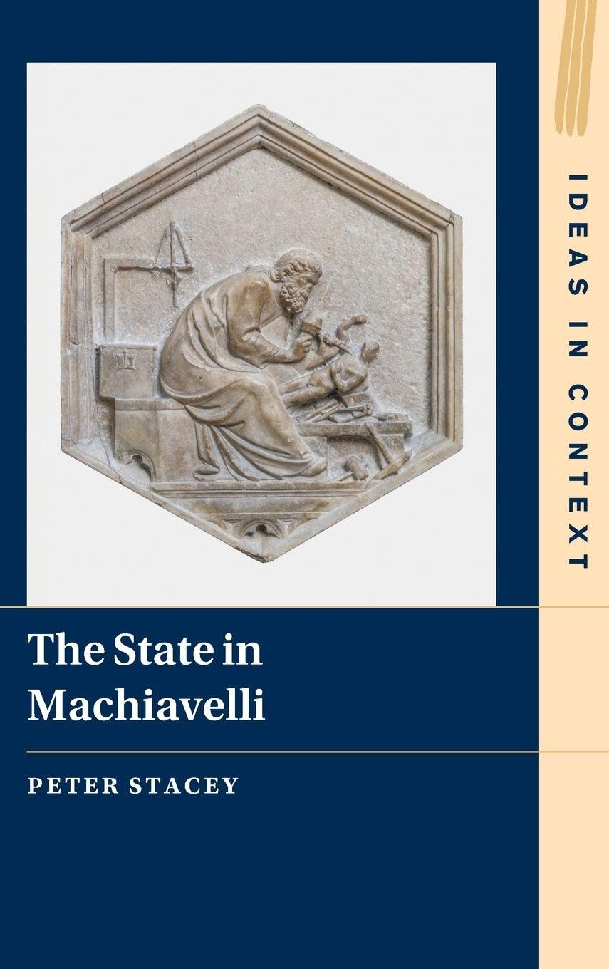 The State in Machiavelli (Ideas in Context)