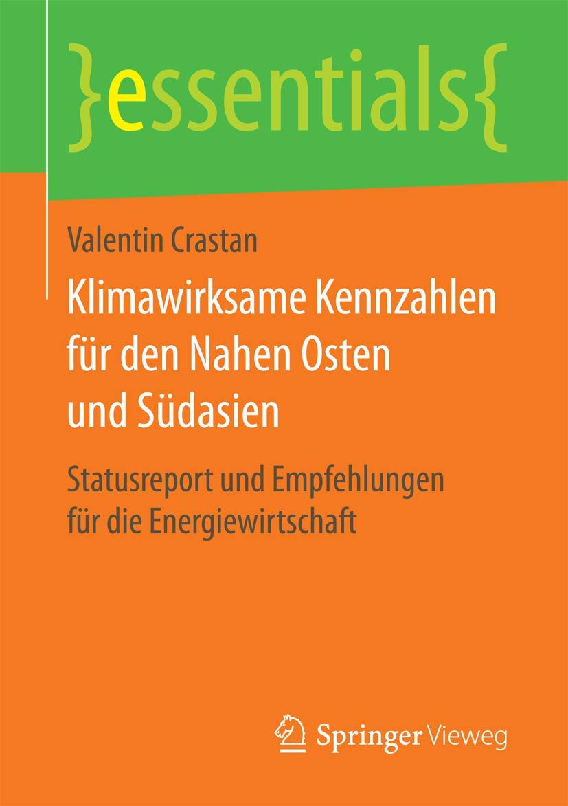 Klimawirksame Kennzahlen für den Nahen Osten und Südasien: Statusreport und Empfehlungen für die Energiewirtschaft (essentials) (German Edition)