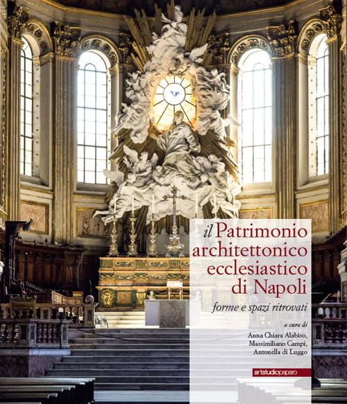 Patrimonio architettonico ecclesiastico di Napoli ouvrage d'art et d'étude de prestige