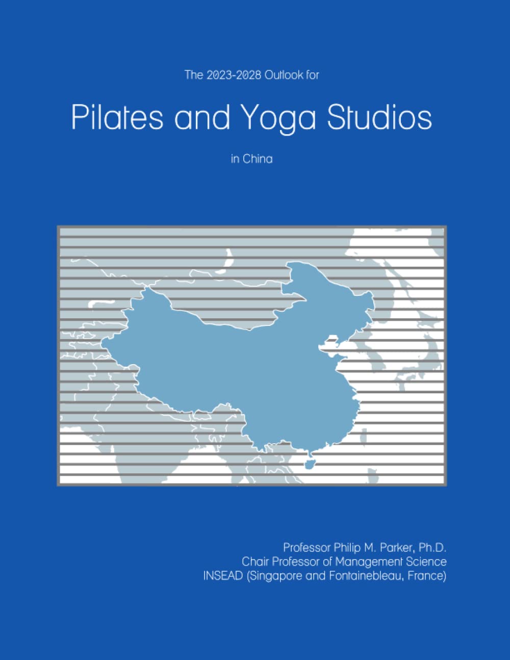 The 2023-2028 Outlook for Pilates and Yoga Studios in China