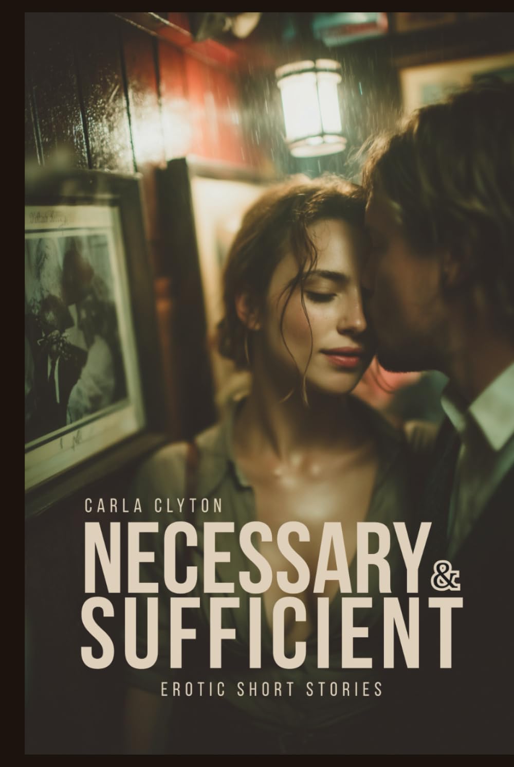 Necessary & Sufficient - Erotic Short Stories: Twelve Stories of Intellectual Passion and Primal Need (Forbidden Encounters)