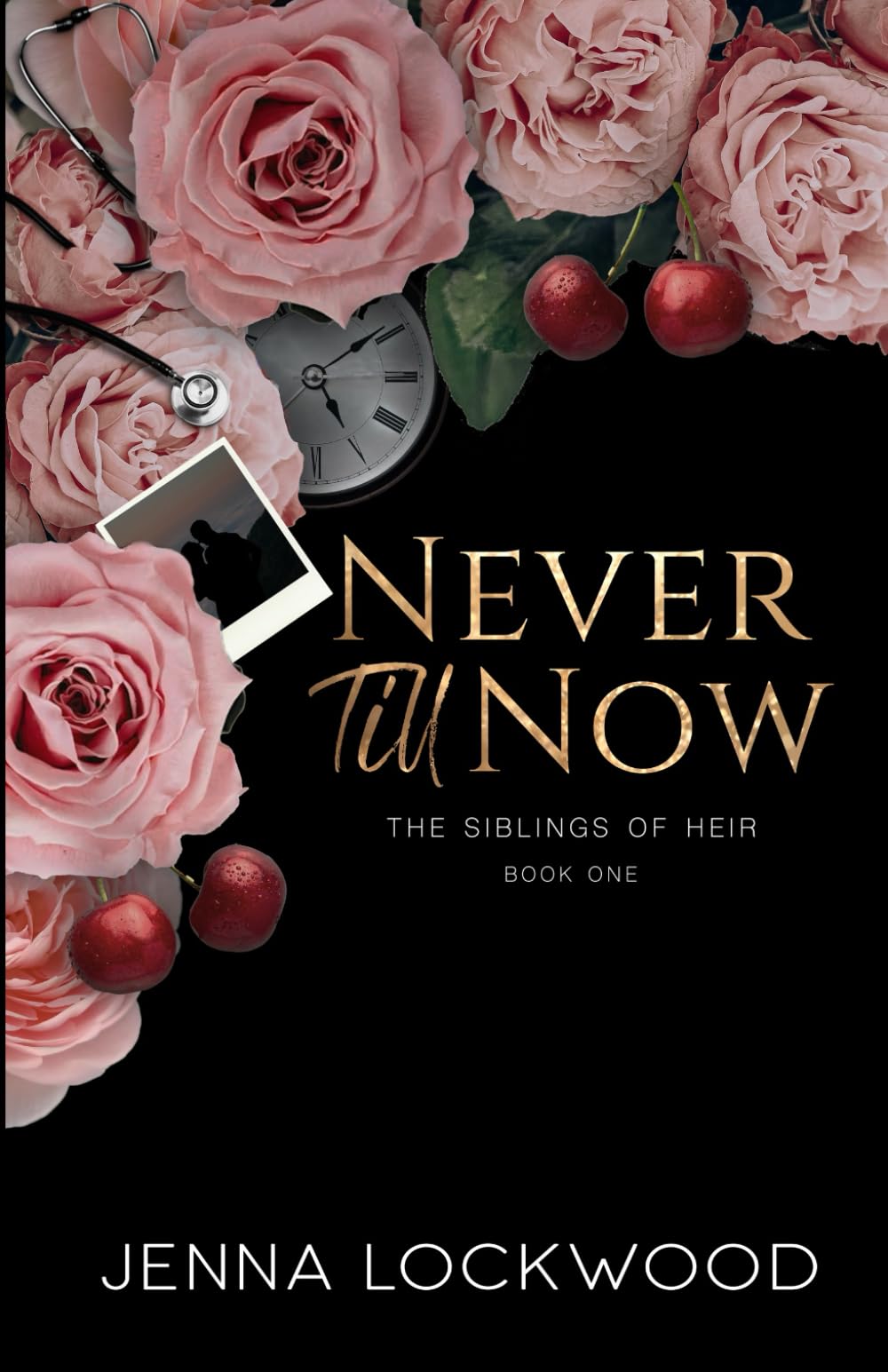 Never Till Now: Special Edition: The Siblings of Heir book 1