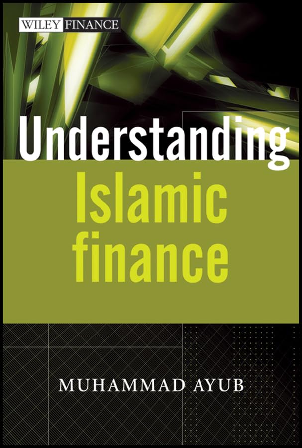 Understanding Islamic Finance (The Wiley Finance Series Book 461)      1st Edition, Kindle Edition