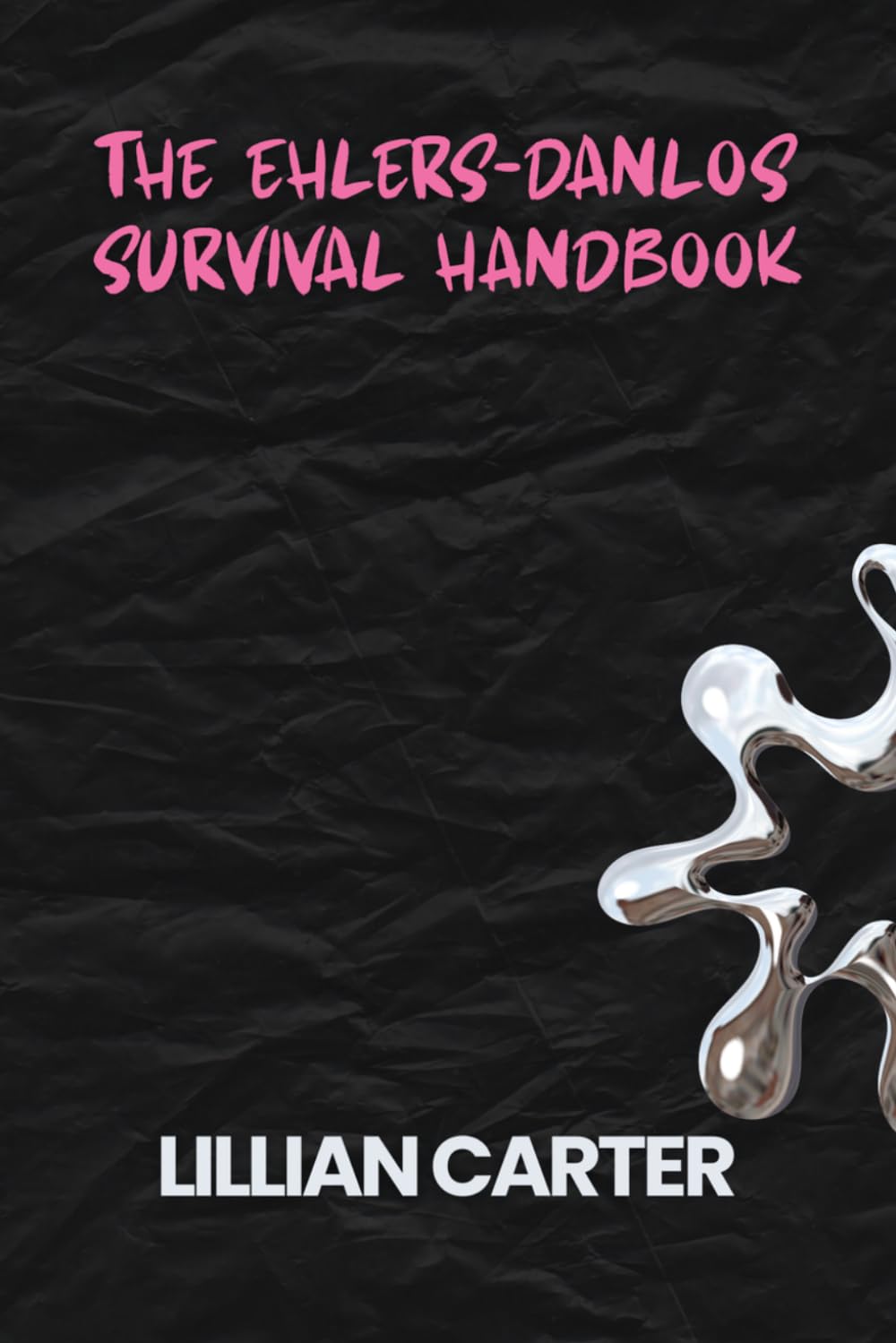 THE EHLERS-DANLOS SURVIVAL HANDBOOK